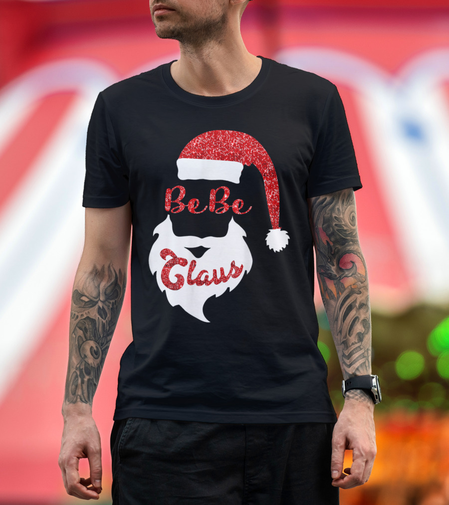 BeBe Claus Santa Christmas T-Shirt