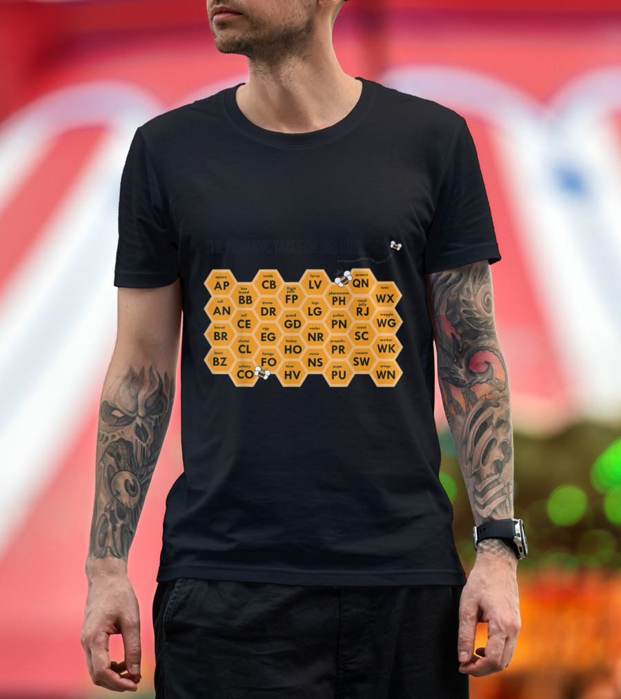 The Periodic Table of Bee Elements Beekeepers Science Fun Chem T-Shirt