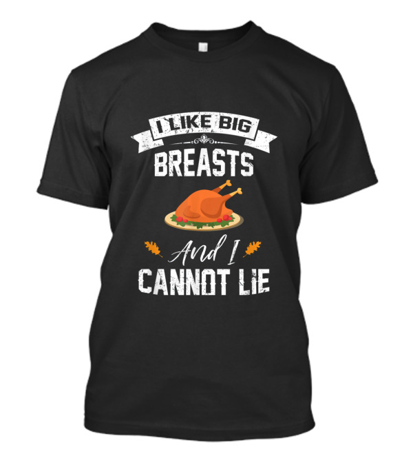 I Like Big Breasts And I Cannot Lie Turkey Plate Thanksgiving T-Shirt