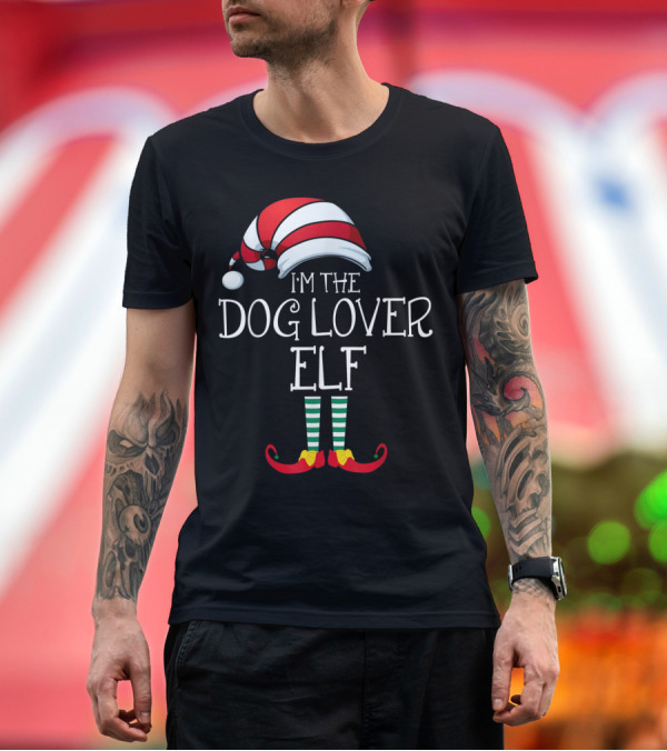 Premium T-Shirt: I'm The Dog Lover Elf Family Matching Christmas T-Shirt I'm The Dog Lover Elf Family Matching Christmas T-Shirt