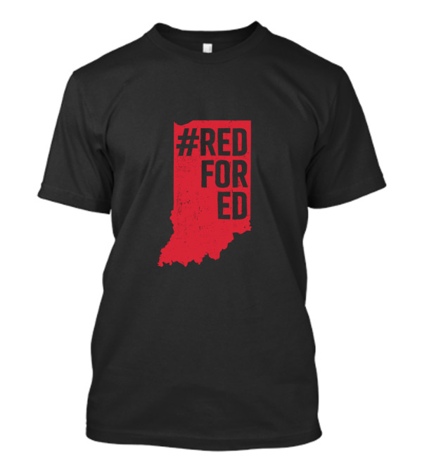RedForEd Indiana State Teacher Support Movement T-Shirt