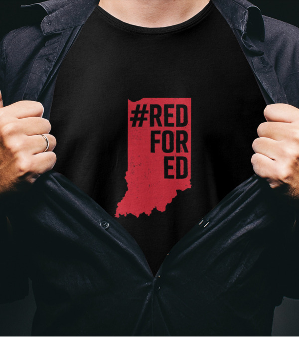 RedForEd Indiana State Teacher Support Movement T-Shirt