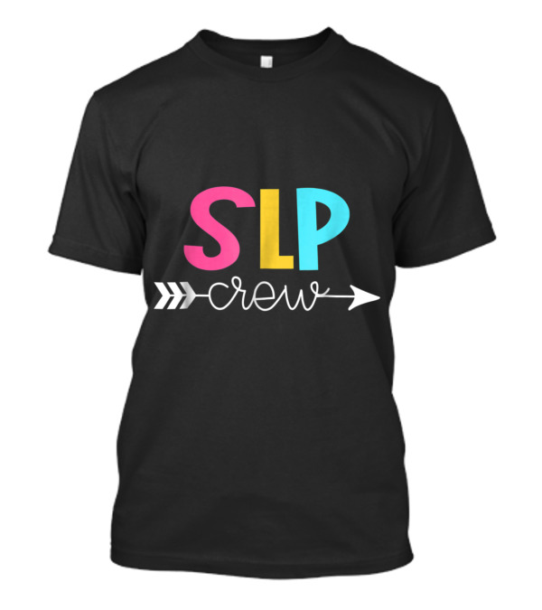 SLP Crew Speech Language Pathology Arrow Team T-Shirt