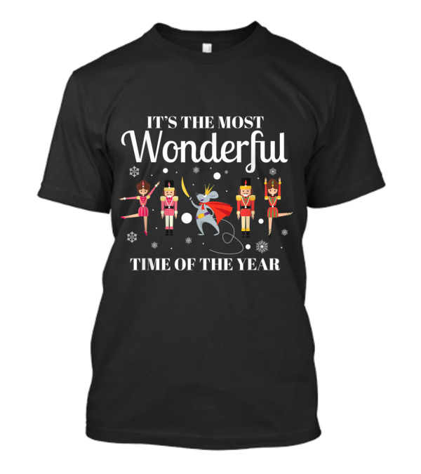 It's The Most Wonderful Time Of The Year Ballet Dance Nutcracker Squad Ballerina T-Shirt