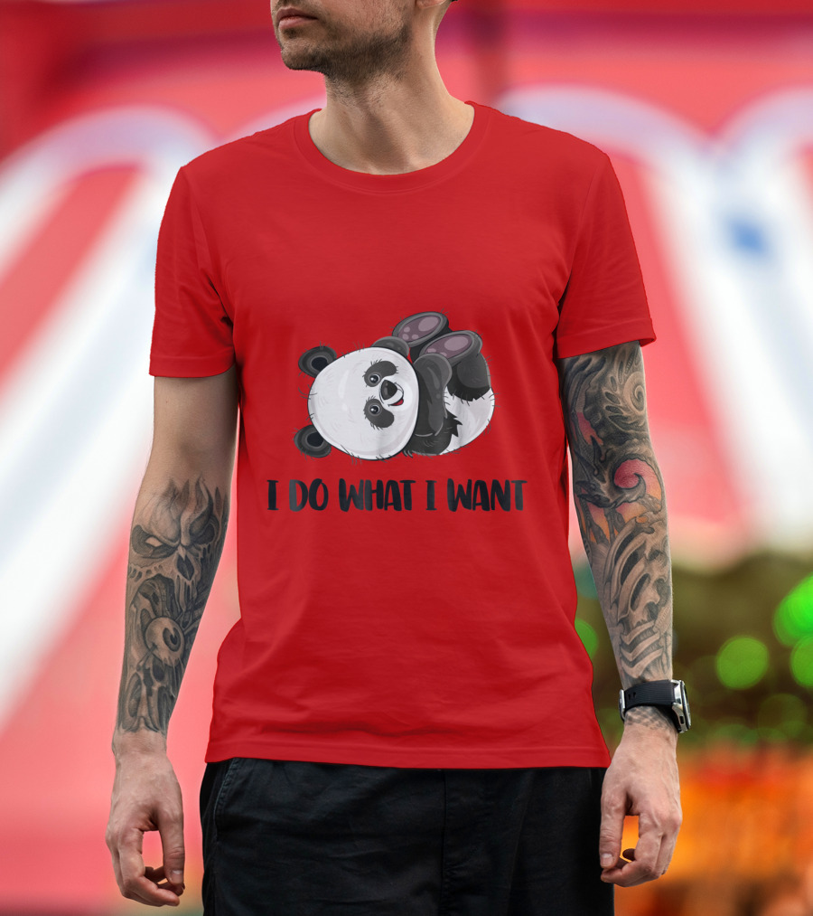 I Do What I Want Funny Cute Panda Bear T-Shirt
