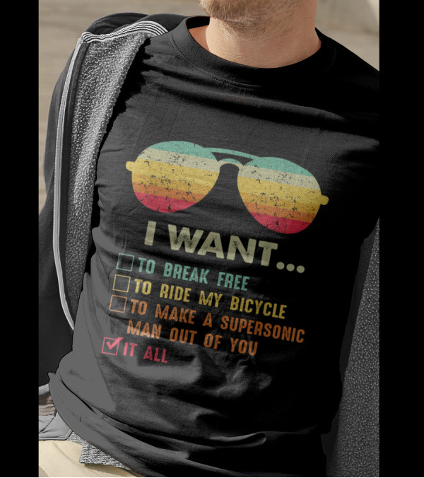 I Want To Break Free To Ride My Bicycle It All Sunglasses Retro T-Shirt