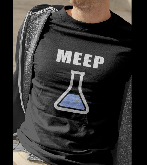 Meep Science Experiment Lab Test Tube Beaker T-Shirt