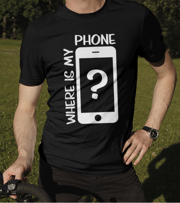 WHERE IS MY PHONE QUESTION MARK ICON PHONE T-Shirt