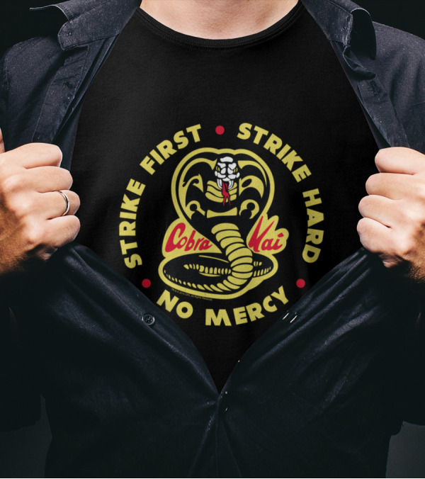 Cobra Kai Strike First Strike Hard No Mercy Three Color T-Shirt