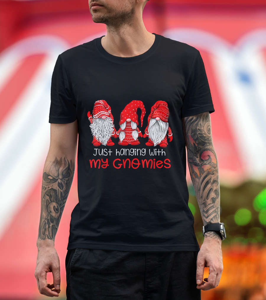 Just Hanging with My Gnomies Three Gnomes in Red Christmas T-Shirt
