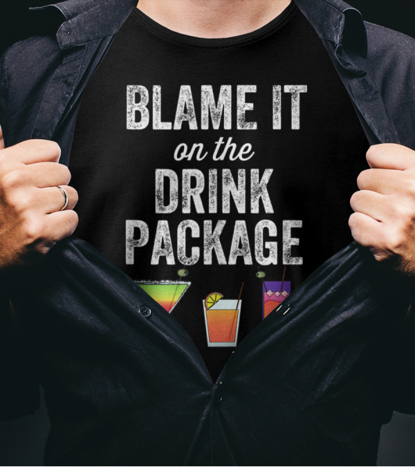 Blame It On The Drink Package Funny Cruise Cocktails Martini Tropical Vacation T-Shirt