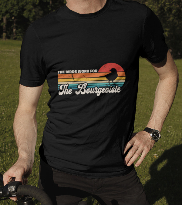 The Birds Work For The Bourgeoisie Retro Sunset T-Shirt