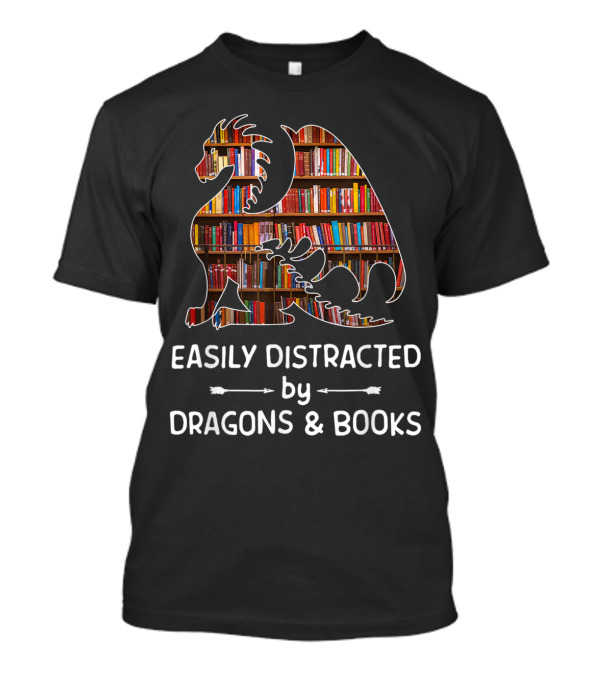 Easily Distracted By Dragons And Books Nerds Library T-Shirt