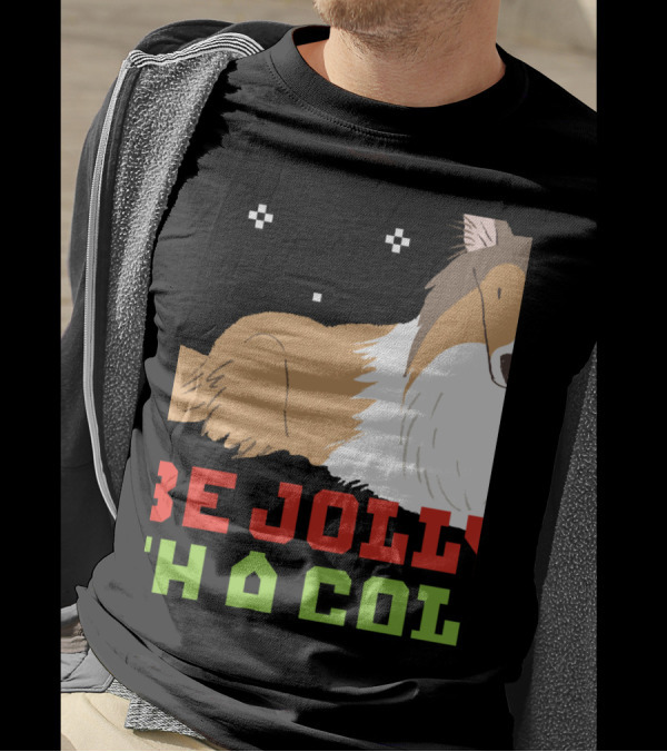 Be Jolly With A Collie UglyDog Funny T-Shirt