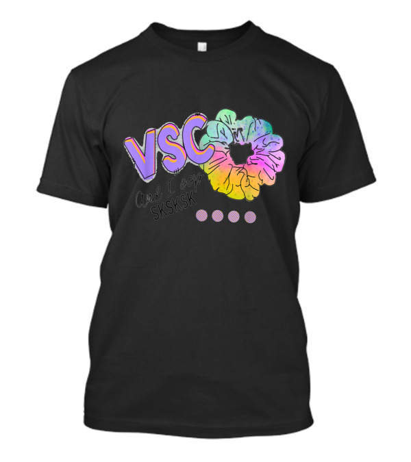 VSC And I Oop Sksksk Rainbow Aesthetic Scrunchie Trend T-Shirt
