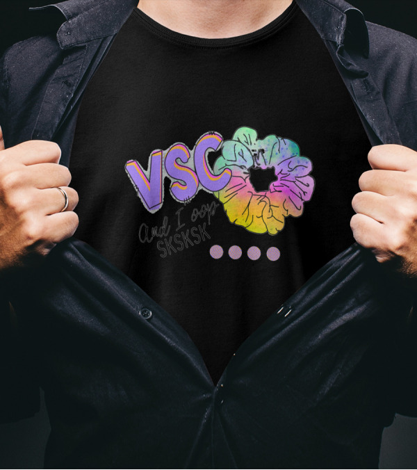 VSC And I Oop Sksksk Rainbow Aesthetic Scrunchie Trend T-Shirt