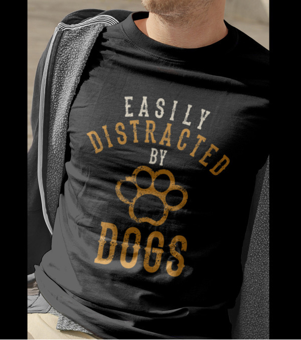 Easily Distracted By Dogs Funny Distressed Animal Paw Print T-Shirt