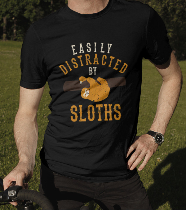 Easily Distracted By Sloths Funny Distressed Animal T-Shirt