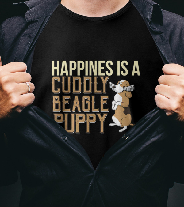 Happiness Is A Cuddly Beagle Puppy T-Shirt