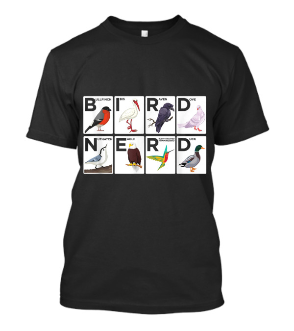 BULLFINCH IBIS RAVEN DOVE NUTHATCH EAGLE RUBY-THROATED HUMMINGBIRD DUCK BIRD NERD T-Shirt