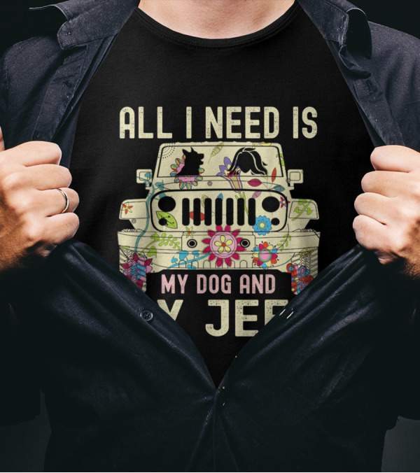 All I Need Is My Dog And My Jeep Floral Flower T-Shirt
