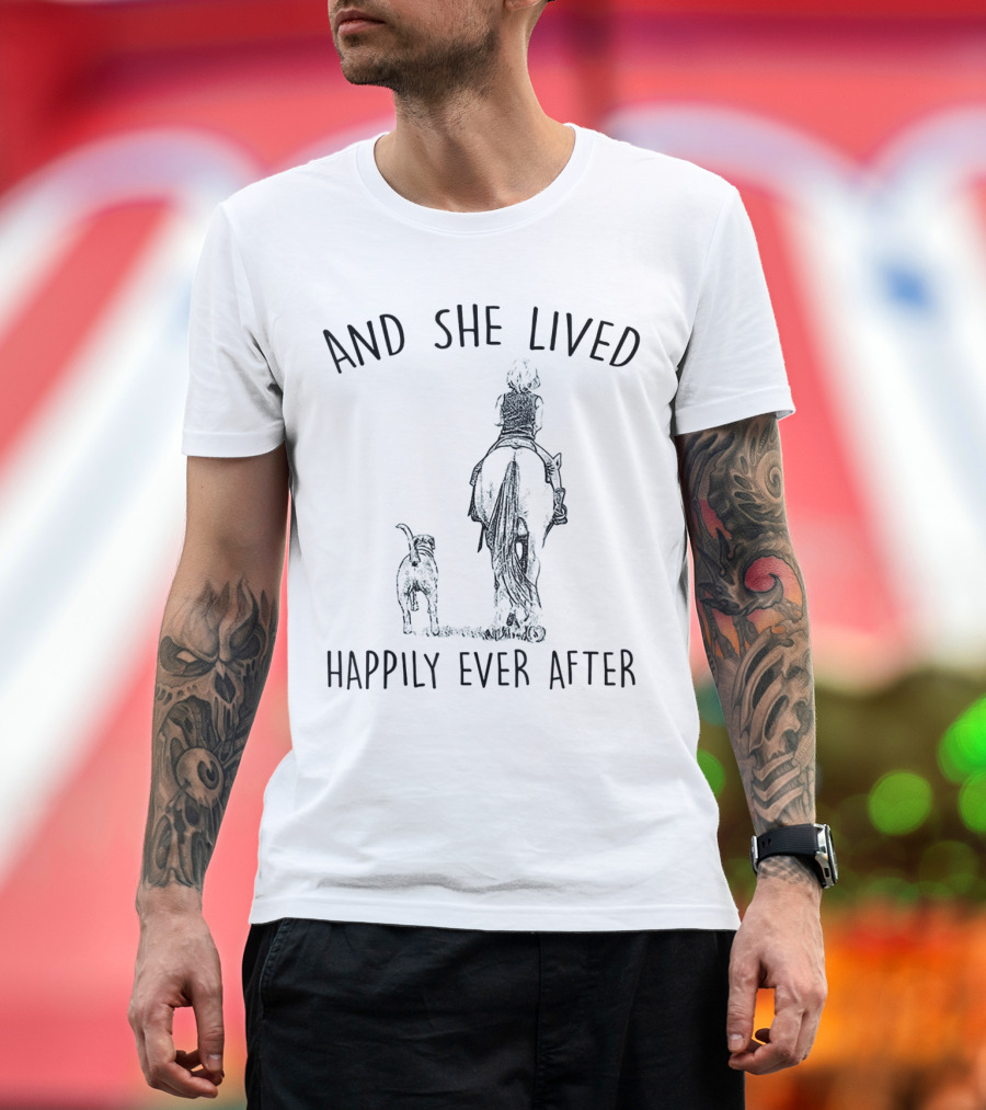 And She Lived Happily Ever After Horse Dog Rider T-Shirt