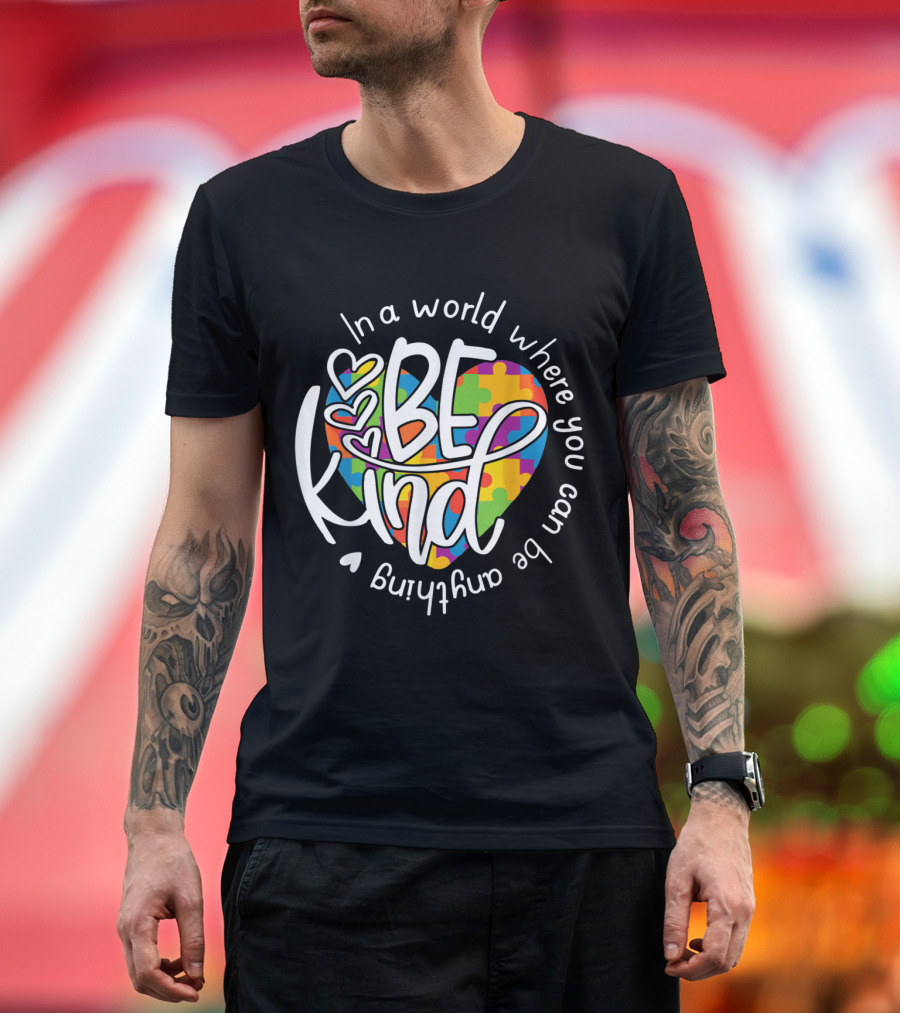 In A World Where You Can Be Anything Be Kind Heart Puzzle T-Shirt