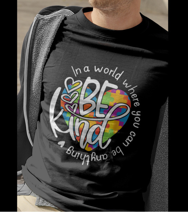 In A World Where You Can Be Anything Be Kind Heart Puzzle T-Shirt