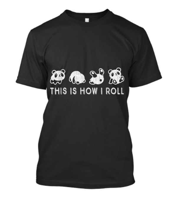 VCute Little Bear Panda This Is How I Roll Panda Cartoon Sequence T-Shirt