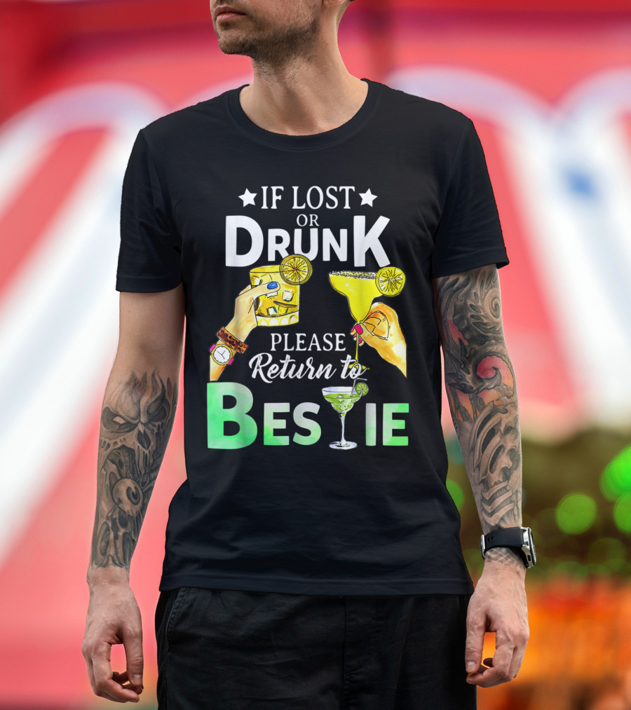 If Lost or Drunk Please Return to Bestie Margarita Drinking Party T-Shirt