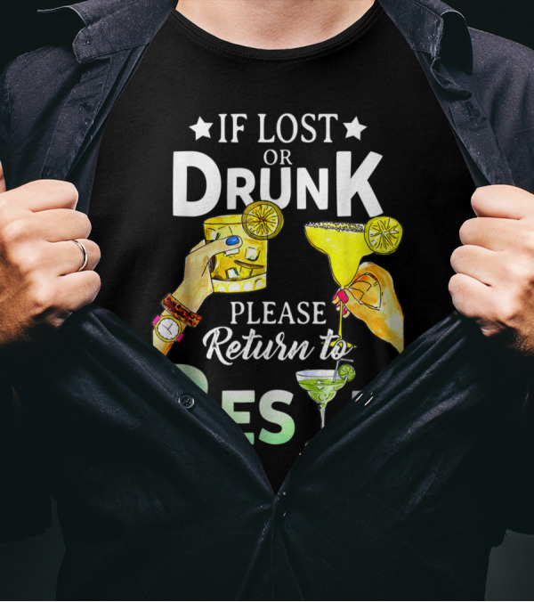 If Lost Or Drunk Please Return To Bestie Margarita Drinking Party T-Shirt