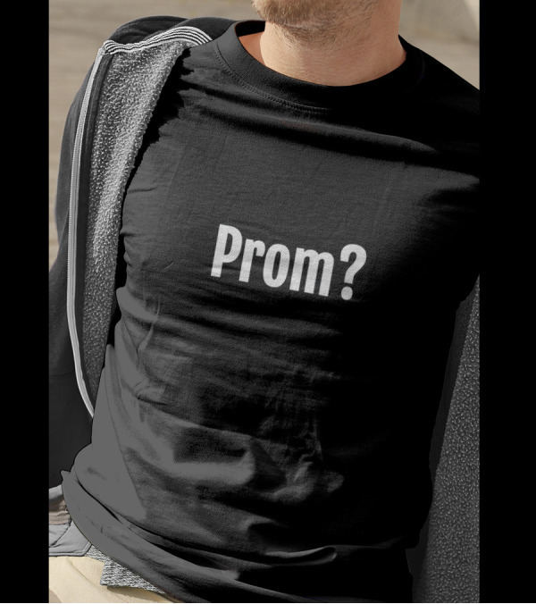 Prom Promposal Will You Go To Prom With Me Prom? T-Shirt