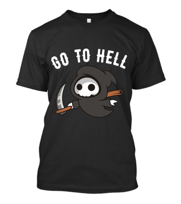 Go To Hell Cute Kawaii Grim Reaper Death Reaping T-Shirt