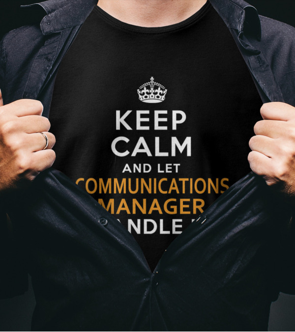 Keep Calm And Let Communications Manager Handle It Iconic Crown T-Shirt
