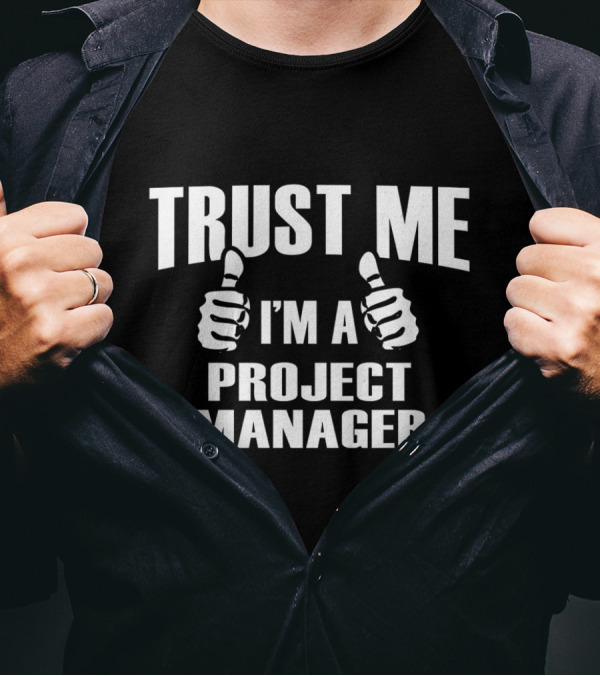 Trust Me I'm A Project Manager Thumbs Up T-Shirt