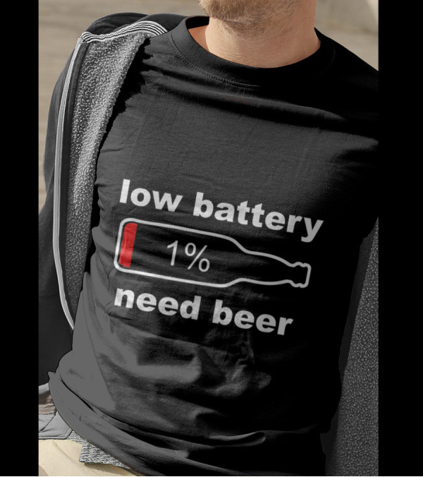 Low Battery 1% Need Beer Funny Beer T-Shirt