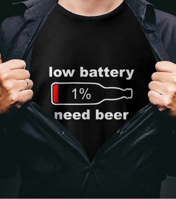 Low Battery 1% Need Beer Funny Beer T-Shirt