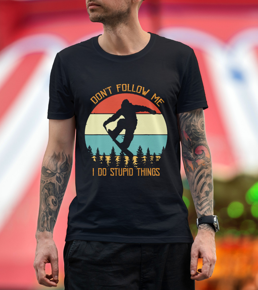 Don't Follow Me I Do Stupid Things Snowboarding Vintage Sunset Scene T-Shirt