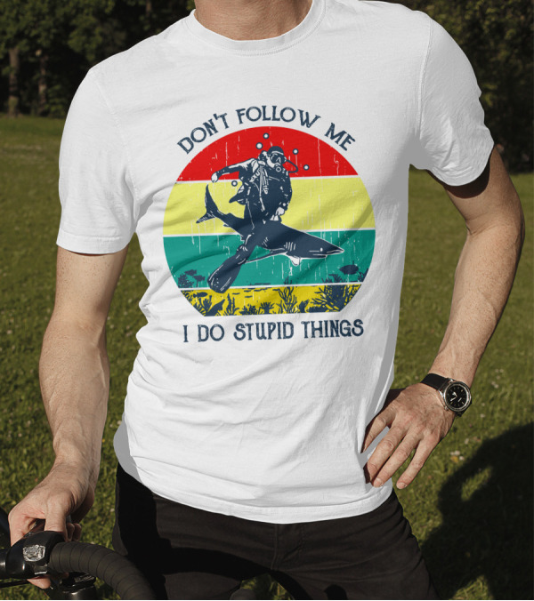 Don't Follow Me I Do Stupid Things Scuba Diver Riding Shark Vintage Stripes T-Shirt
