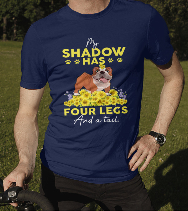 My Shadow Has Four Legs And A Tail Bulldog Surrounded By Yellow Flowers T-Shirt