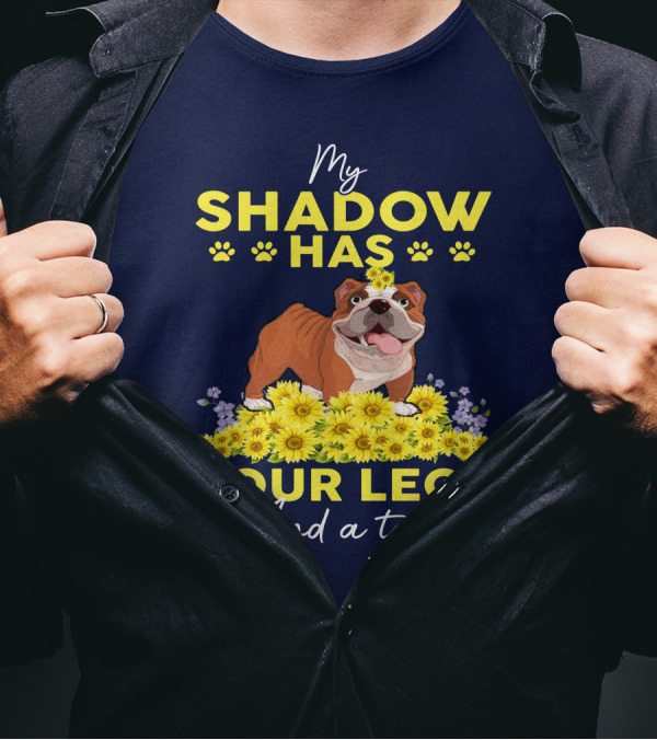 My Shadow Has Four Legs And A Tail Bulldog Surrounded By Yellow Flowers T-Shirt