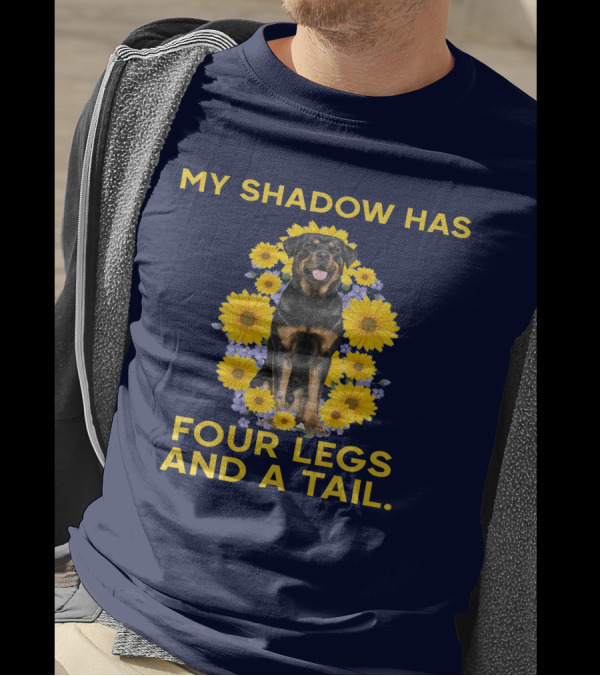 My Shadow Has Four Legs And A Tail Rottweiler Surrounded By Sunflowers T-Shirt