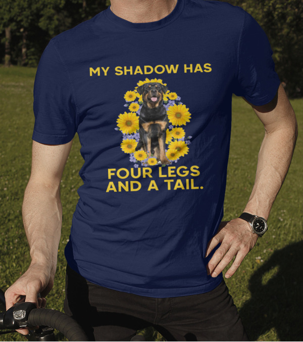 My Shadow Has Four Legs And A Tail Rottweiler Surrounded By Sunflowers T-Shirt