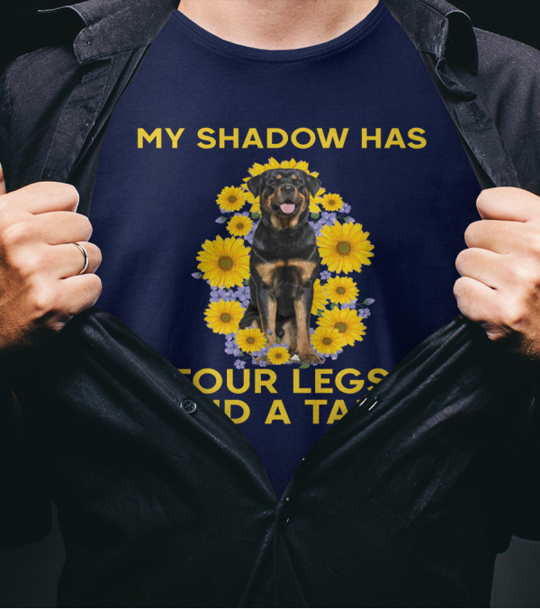 My Shadow Has Four Legs And A Tail Rottweiler Surrounded By Sunflowers T-Shirt