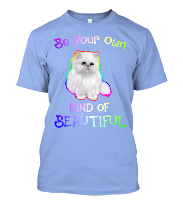 Be Your Own Kind Of Beautiful Rainbow Cat T-Shirt