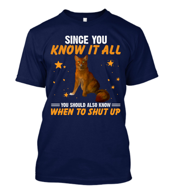 Since You Know It All Know When To Shut Up Cat With Star Accents T-Shirt