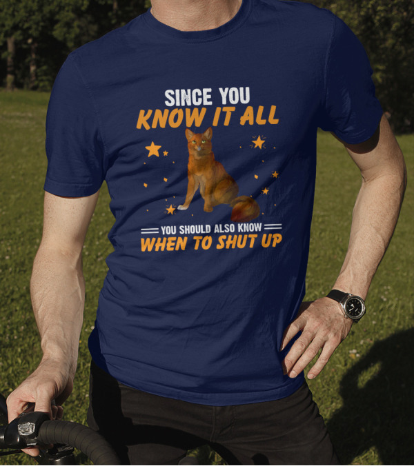 Since You Know It All Know When To Shut Up Cat With Star Accents T-Shirt