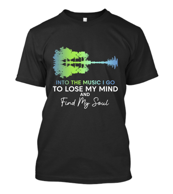 Into The Music I Go To Lose My Mind And Find My Soul Guitar Silhouette Trees Soundwave T-Shirt
