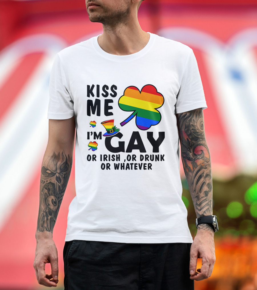 Kiss Me I'm Gay or Irish or Drunk or Whatever Rainbow Clover Hat T-Shirt