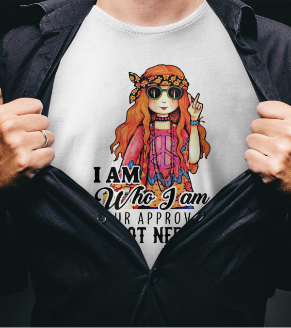 I Am Who I Am Your Approval Is Not Needed Peace Sign Flower Headband Girl T-Shirt